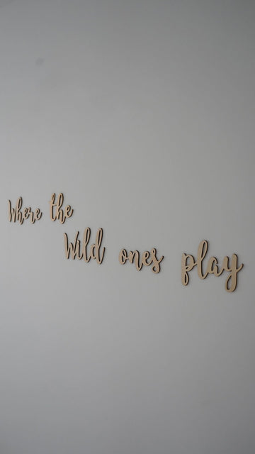 Wand-Schriftzug "Where the wild ones play"